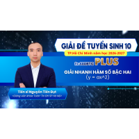 [Giải đề tuyển sinh 10-HCM 2026 2027]-HÀM SỐ BẬC HAI VÀ ĐỒ THỊ HÀM SỐ BẬC HAI
