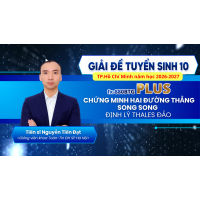 [Giải đề tuyển sinh 10-HCM 2026 2027]-HAI ĐƯỜNG THẲNG SONG SONG  ĐỊNH LÝ THALES ĐẢO