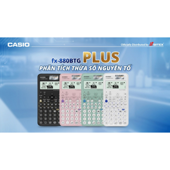[CASIO fx-880BTG PLUS] Hướng dẫn Phân tích Thừa số Nguyên tố (Prime Factorization)